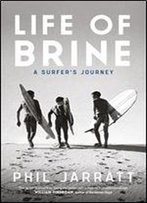 A Life In Brine: A Surfer's Journey