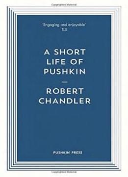 A Short Life Of Pushkin (pushkin Blues)
