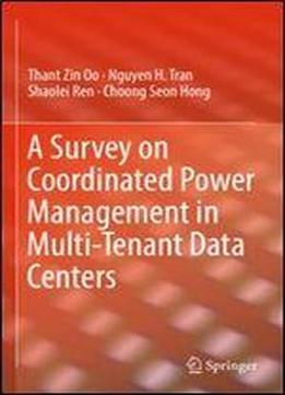 A Survey On Coordinated Power Management In Multi-tenant Data Centers