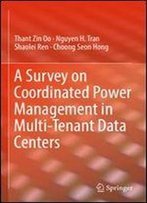 A Survey On Coordinated Power Management In Multi-Tenant Data Centers