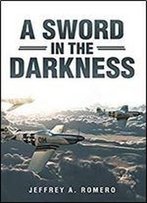 A Sword In The Darkness