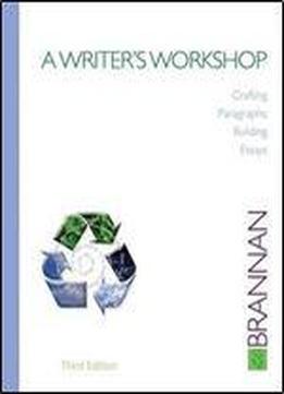 A Writer's Workshop: Crafting Paragraphs, Building Essays