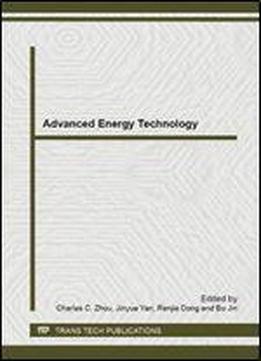 Advanced Energy Technology: Selected, Peer Reviewed Papers From The 2014 3rd International Conference On Energy And Environmental Protection Iceep ... 2014, Xian, (advanced Materials Research)