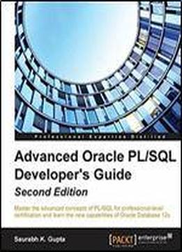 Advanced Oracle Pl/sql Developer's Guide - Second Edition