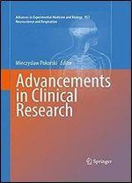 Advancements In Clinical Research (advances In Experimental Medicine And Biology)