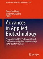 Advances In Applied Biotechnology: Proceedings Of The 2nd International Conference On Applied Biotechnology (Icab 2014)-Volume Ii (Lecture Notes In Electrical Engineering)