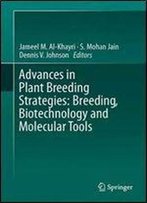 Advances In Plant Breeding Strategies: Breeding, Biotechnology And Molecular Tools