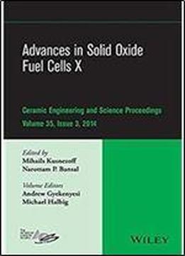 Advances In Solid Oxide Fuel Cells X (ceramic Engineering And Science Proceedings)