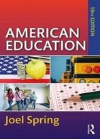 American Education (Sociocultural, Political, And Historical Studies In Education)