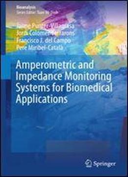 Amperometric And Impedance Monitoring Systems For Biomedical Applications (bioanalysis)