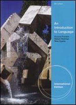 An Introduction To Language (9th Edition, International Edition)