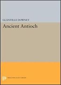 Ancient Antioch, Reprint Edition
