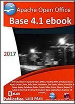Apache Open Office Base 4.1 Ebook.: Introduction To Open Office Base 4.1