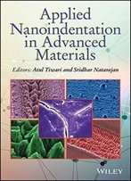 Applied Nanoindentation In Advanced Materials