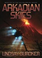 Arkadian Skies (Fallen Empire) (Volume 6)
