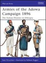 Armies Of The Adowa Campaign 1896: The Italian Disaster In Ethiopia (Men-At-Arms)