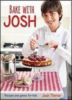 Bake With Josh