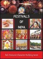 Bal Mukund: Festivals Of India (Bal Mukund Character Building Series Book 7)