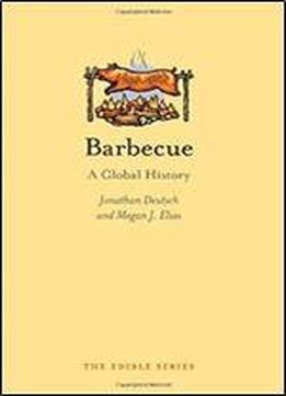 Barbecue: A Global History (edible)