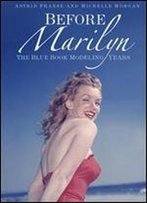 Before Marilyn: The Blue Book Modeling Years