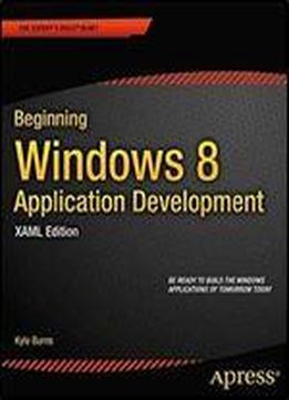 Beginning Windows 8 Application Development - Xaml Edition