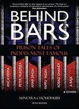 Behind Bars: Prison Tales Of India's Most Famous