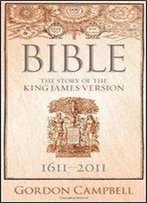 Bible: The Story Of The King James Version
