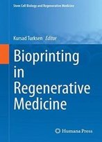 Bioprinting In Regenerative Medicine (Stem Cell Biology And Regenerative Medicine)