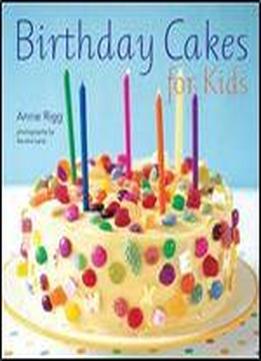 Birthday Cakes For Kids,revised Edition