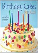 Birthday Cakes For Kids,Revised Edition