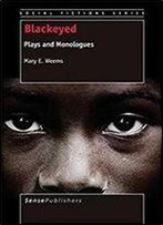 Blackeyed: Plays And Monologues