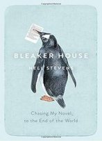Bleaker House: Chasing My Novel To The End Of The World