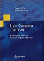 Brain-Computer Interfaces: Applying Our Minds To Human-Computer Interaction (Humancomputer Interaction Series)