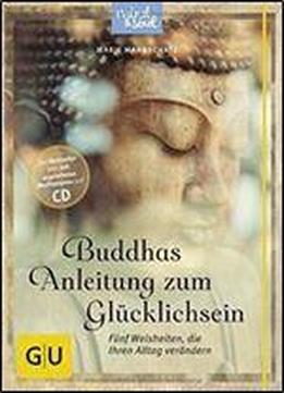 Buddhas Anleitung Zum Glucklichsein (mit Cd)