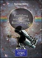 Building And Using Binoscopes (The Patrick Moore Practical Astronomy Series)