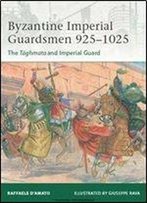 Byzantine Imperial Guardsmen 9251025: The Taghmata And Imperial Guard (Elite)
