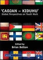 'Cadjan - Kiduhu': Global Perspectives On Youth Work