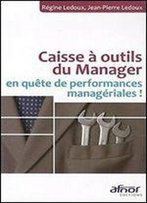 Caisse A Outils Du Manager En Quete De Performances Manageriales !