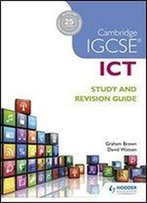 Cambridge Igcse Ict Study And Revision Guide