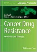 Cancer Drug Resistance: Overviews And Methods (Methods In Molecular Biology)