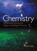 Chemistry: An Introduction To General, Organic, And Biological Chemistry (12th Edition)