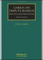 Chern On Dispute Boards (Construction Practice Series)
