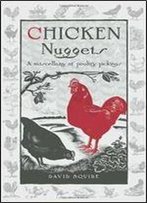 Chicken Nuggets: A Miscellany Of Poultry Pickings (Wise Words)