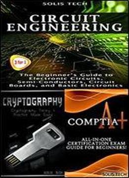 Circuit Engineering + Cryptography + Comptia A+