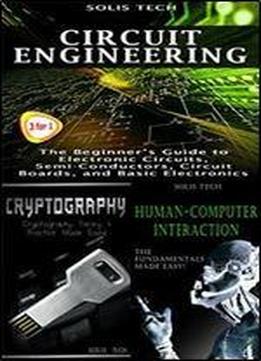 Circuit Engineering + Cryptography + Human-computer Interaction