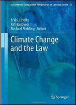 Climate Change And The Law (ius Gentium: Comparative Perspectives On Law And Justice)