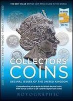 Collectors' Coins: 2: Decimal Issues Of The United Kingdom 1968 - 2017