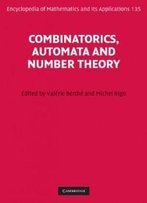Combinatorics, Automata And Number Theory (Encyclopedia Of Mathematics And Its Applications)