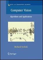 Computer Vision: Algorithms And Applications (Texts In Computer Science)