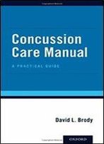 Concussion Care Manual: A Practical Guide